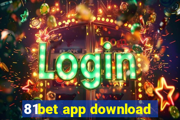 81bet app download